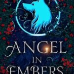 Angel in Embers  By Krista Street