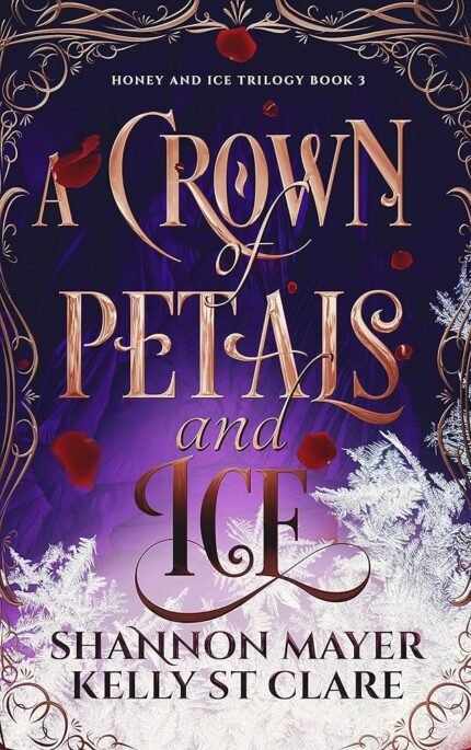 A Crown of Petals and Ice By Shannon Mayer
