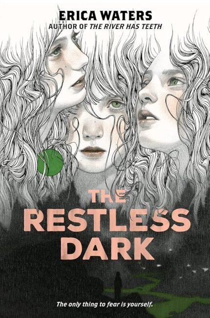 The Restless Dark By Erica Waters