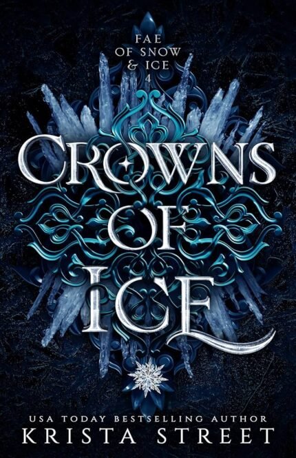 Crowns of Ice By Krista Street