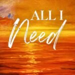 All I Need By E. Salvador