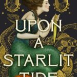 Upon a Starlit Tide By Kell Woods