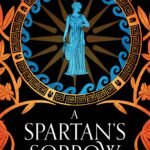 A Spartan's Sorrow  By Hannah M. Lynn