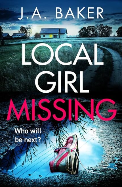 Local Girl Missing By J.A. Baker