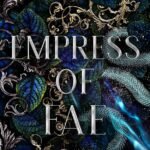 Empress of Fae  By Briar Boleyn