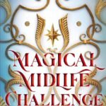 Magical Midlife Challenge  By K.F. Breene
