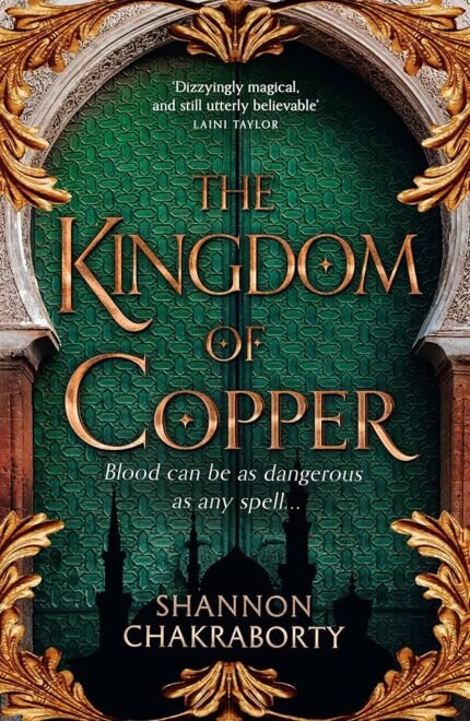 The Kingdom of Copper  By S.A. Chakraborty