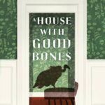 A House with Good Bones  By T. Kingfisher