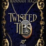 Twisted Ties By Hannah Haze