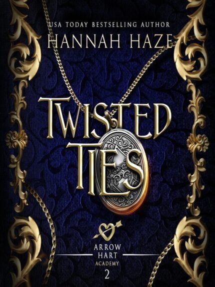 Twisted Ties By Hannah Haze