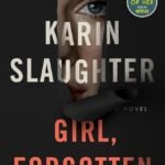 Girl, Forgotten By Karin Slaughter