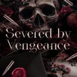 Severed by Vengeance By Elle Maldonado