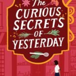 The Curious Secrets of Yesterday By Namrata Patel