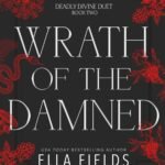 Wrath of the Damned  By Ella Fields
