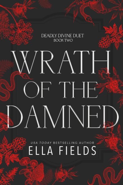 Wrath of the Damned  By Ella Fields