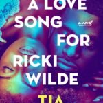 A Love Song for Ricki Wilde By Tia Williams