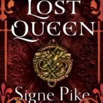 The Lost Queen  By Signe Pike