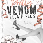 Pretty Venom By Ella Fields