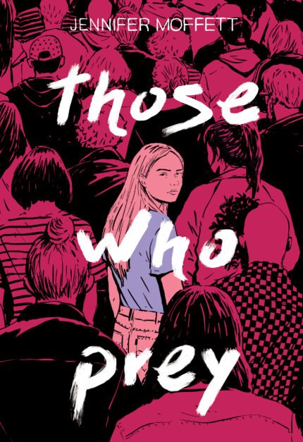 Those Who Prey By Jennifer Moffett