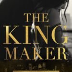 The Kingmaker By Kennedy Ryan