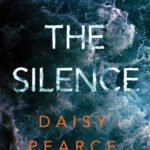 The Silence  By Daisy Pearce