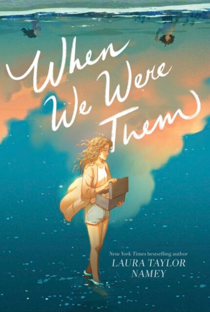 When We Were Them By Laura Taylor Namey