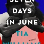 Seven Days in June  By Tia Williams