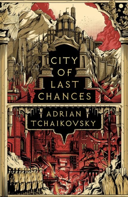 City of Last Chances By Adrian Tchaikovsky