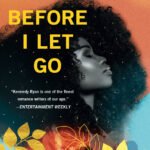 Before I Let Go  By Kennedy Ryan