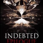 Indebted Epilogue  By Pepper Winters