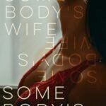 Somebody's Wife  By Robbi Renee