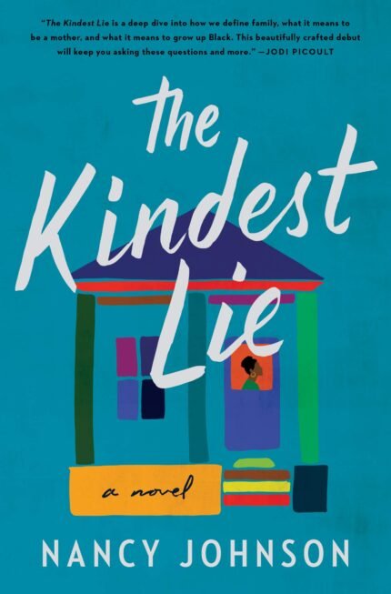 The Kindest Lie By Nancy Johnson