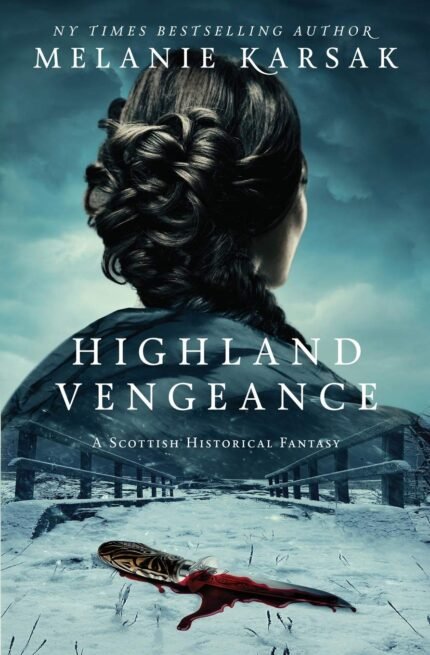 Highland Vengeance By Melanie Karsak