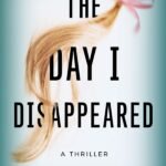 The Day I Disappeared By Brandi Reeds