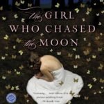 The Girl Who Chased the Moon By Sarah Addison Allen
