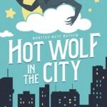 Hot Wolf in the City By Honey Phillips