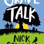 Grave Talk  By Nick Spalding