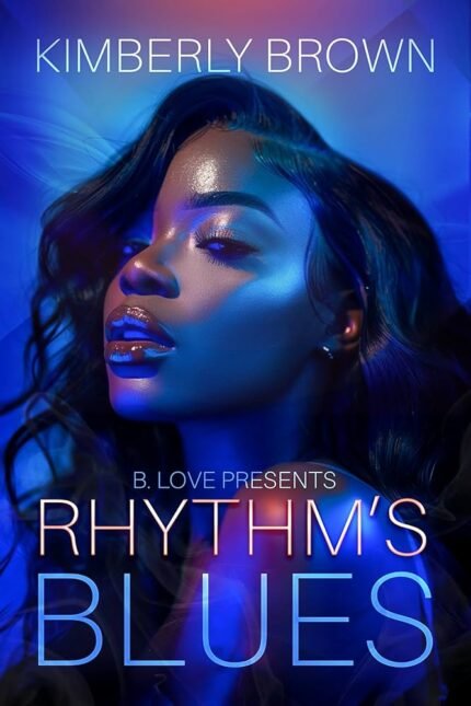 Rhythm's Blues  By Kimberly Brown