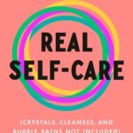 Real Self-Care By Pooja Lakshmin
