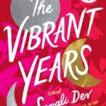 The Vibrant Years By Sonali Dev