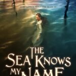 The Sea Knows My Name  By Laura Brooke Robson