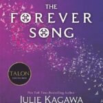 The Forever Song  By Julie Kagawa