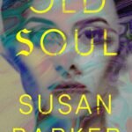 Old Soul By Susan Barker
