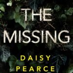 The Missing  By Daisy Pearce