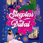 Sleepless in Dubai  By Sajni Patel