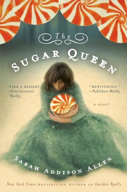 The Sugar Queen By Sarah Addison Allen