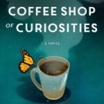 At the Coffee Shop of Curiosities By Heather Webber