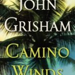 Camino Winds By John Grisham