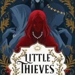 Little Thieves  By Margaret Owen