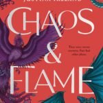 Chaos & Flame  By Tessa Gratton